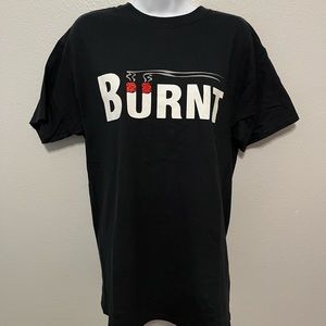 Novelty Tshirt. BURNT